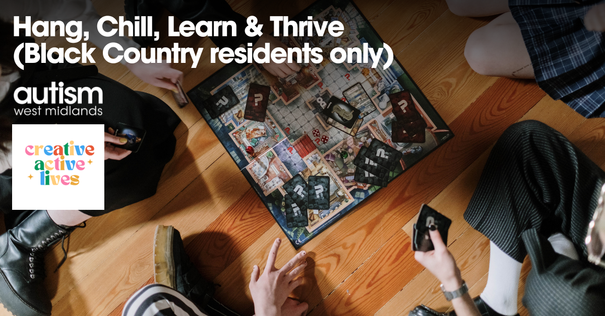 Hang, Chill, Learn & Thrive (Black Country Residents Only) (1)