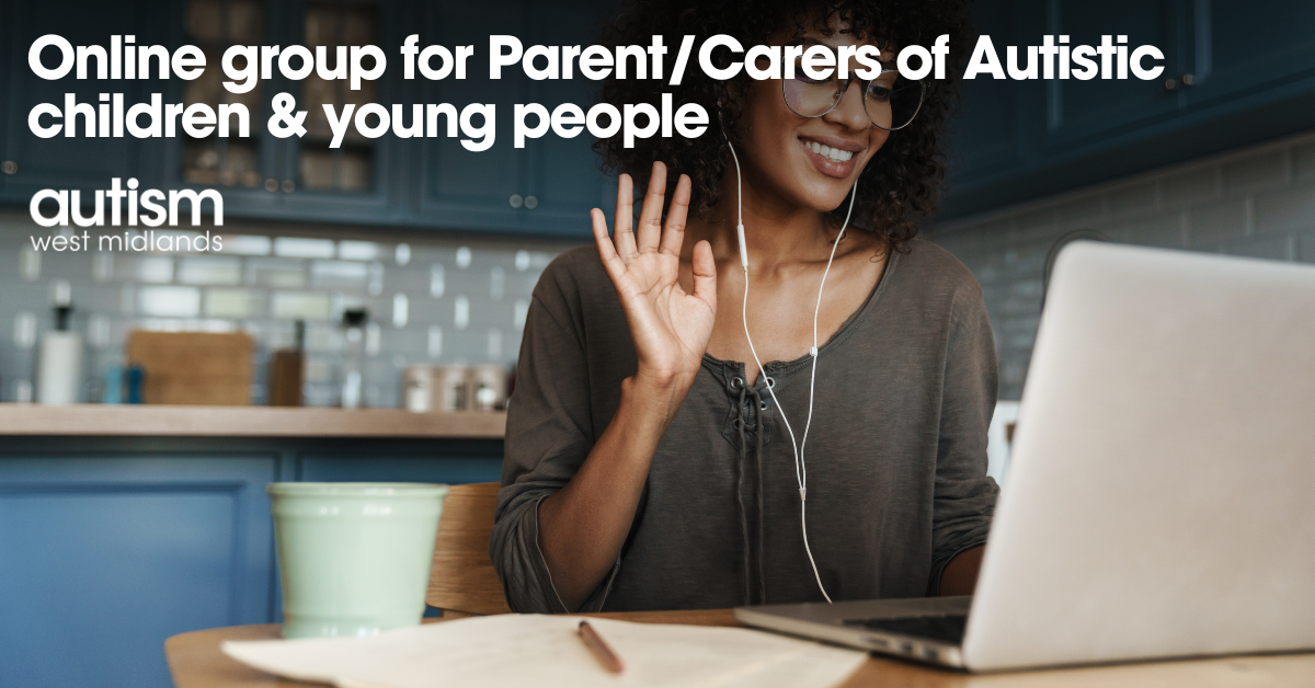 Online Group For ParentCarers Of Autistic Children & Young People